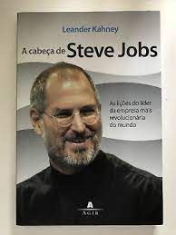 Livro a Cabeça de Steve Jobs: as Lições do Líder D Empresa Mais Revolucionária do Mundo Autor Kahney, Leander (2008) [usado]