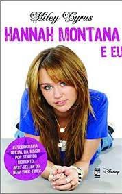 Livro Hannah Montana e Eu Autor Cyrus, Miley (2009) [usado]