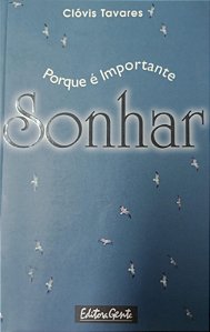 Livro Porque é Importante Sonhar Autor Tavares, Clovis (1999) [usado]