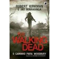 Livro The Walking Dead - o Caminho para Woodbury Autor Kirkman, Robert (2013) [usado]