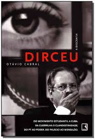 Livro Dirceu: a Biografia Autor Cabral, Otávio (2013) [usado]
