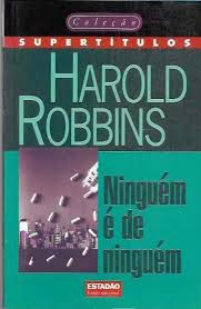 Livro Ninguém é de Ninguém Autor Robbins, Harold (1997) [usado]