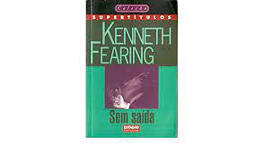 Livro sem Saída Autor Fearing, Kenneth (1997) [usado]