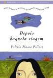 Livro Depois Daquela Viagem Autor Polizzi, Valéria Piassa (1999) [usado]