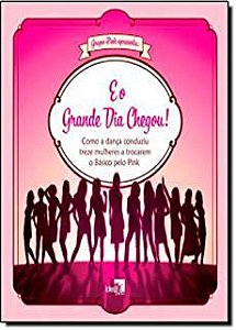 Livro e o Grande Dia Chegou! Autor Jacob, Org. Stella Coube (2011) [usado]