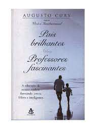 Livro Pais Brilhantes, Professores Fascinantes Autor Cury, Augusto (2003) [usado]