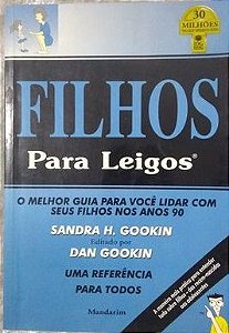 Livro Filhos - para Leigos : o Melhor Guia para Voce Lidar com seus Filhos nos Anos 90 Autor Gookin, Sandra H. (1996) [usado]