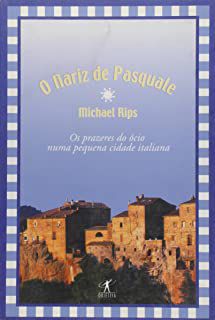 Livro Nariz de Pasquale, o Autor Rips, Michael, (2002) [usado]