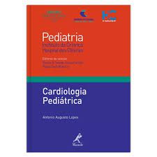 Livro Pediatria Instituto da Criança Hospital das Clínicas/ Cardiologia Pediátrica Autor Lopes, Antonio Augusto [seminovo]