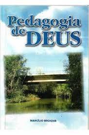 Livro Pedagogia de Deus Autor Brosque, Marcílio (2016) [usado]