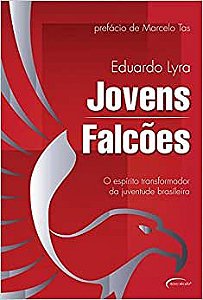 Livro Jovens Falcões: o Espírito Transformador da Juventude Brasileira Autor Lyra, Eduardo (2012) [usado]