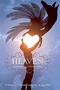 Livro Heaven (o Último e Eletrizante Episódio da Saga Halo) Autor Adornetto, Alexandra (2013) [usado]