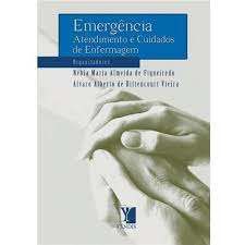 Livro Emergência - Atendimento e Cuidados de Enfermagem Autor Figueiredo, Nébia Maria Almeida de (2009) [usado]