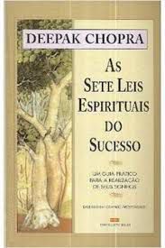 Livro as Sete Leis Espirituais do Sucesso: um Guia Prático para a Realização de seus Sonhos Autor Chopra, Deepak (1994) [usado]