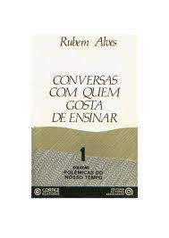 Livro Conversas com Quem Gosta de Ensinar Autor Alves, Rubem (1982) [usado]