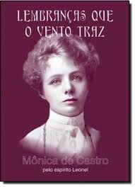 Livro Lembranças que o Vento Traz Autor Castro, Monica de (2008) [usado]
