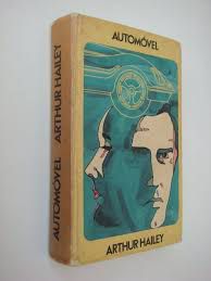 Livro Automovel Autor Hailey, Arthur (1971) [usado]