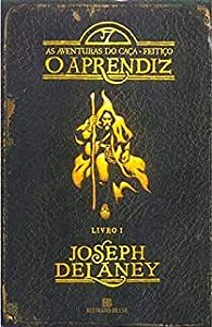 Livro o Aprendiz - as Aventuras do Caça-feitiço Vol. 1 Autor Delaney, Joseph (2013) [usado]