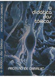 Livro a Didática dos Tóxicos Autor Carvalho, Protásio de (1977) [usado]