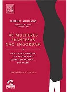 Livro Mulheres Francesas Não Engordam, as Autor Guiliano, Mirelle (2005) [usado]