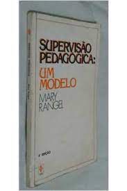 Livro Supervisão Pedagógica: um Modelo Autor Rangel, Mary (1988) [usado]