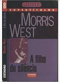 Livro Filha do Silêncio, a Autor West, Morris (1997) [usado]