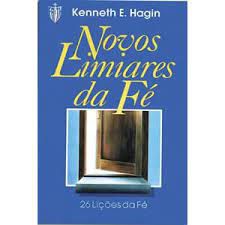 Livro Novos Limiares da Fé : 26 Lições da Fé Autor Hagin, Kenneth E. [usado]