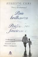 Livro Pais Brilhantes, Professores Fascinantes Autor Cury, Augusto (2008) [usado]