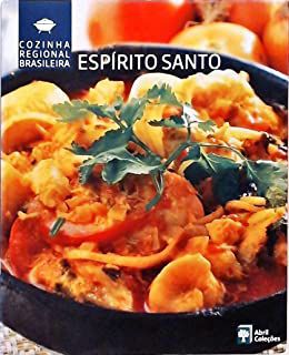 Livro Espírito Santo - Cozinha Regional Brasileira Autor Abril Coleções (2009) [usado]