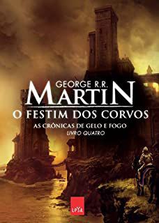 Livro o Festim dos Corvos - as Crônicas de Gelo e Fogo Livro 4 Autor Martin, George R.r. (2012) [usado]