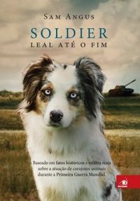 Livro Soldier - Leal até o Fim Autor Angus, Sam (2015) [usado]