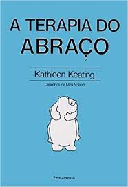 Livro Terapia do Abraço, a Autor Keating, Kathleen [usado]