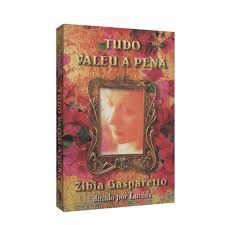 Livro Tudo Valeu a Pena Autor Gasparetto, Zibia (2003) [usado]