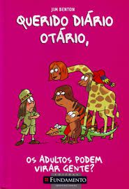 Livro Querido Diário Otário 5 - os Adultos Podem Virar Gente? Autor Benton, Jim (2009) [usado]