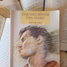 Livro Enquanto Houver Vida Viverei Autor Braz, Julio Emilio (1992) [usado]