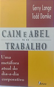 Livro Caim e Abel no Trabalho Autor Lange, Gerry (2001) [usado]