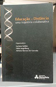 Livro Educação a Distância Uma Trajetória Colaborativa Autor Sathler, Luciano (2008) [seminovo]