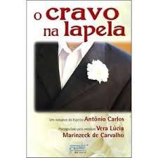 Livro Cravo na Lapela, o Autor Carvalho, Vera Lúcia Marinzeck de (2010) [usado]
