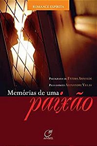 Livro Memorias de Uma Paixão Autor Arnolde, Fátima (2010) [seminovo]