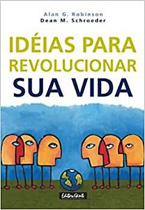 Livro Ideias para Revolucionar sua Vida Autor Robinson, Alan G. (2005) [usado]