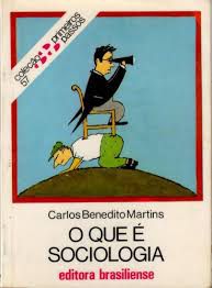Livro o que é Sociologia - Coleção Primeiros Passos 57 Autor Martins, Carlos Benedito (2006) [usado]