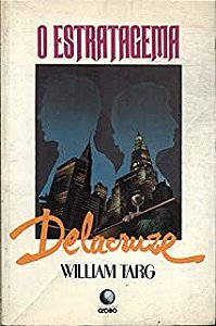 Livro Estrategema Delacruz, o Autor Targ, William (1989) [usado]