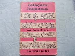 Livro Relações Humanas na Familia e no Trabalho Autor Weil, Pierre (1997) [usado]