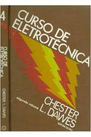 Livro Curso de Eletrotécnica Vol. 4 - Ii Autor Dawes, Chester L. (1975) [usado]
