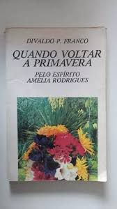 Livro Quando Voltar a Primavera Autor Franco, Divaldo P. (1977) [usado]