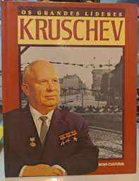 Livro os Grandes Lideres Kruschev Autor Ebon, Martin (1987) [usado]