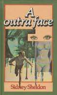 Livro a Outra Face Autor Sheldon, Sidney (1970) [usado]