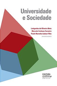 Livro Universidade e Sociedade Autor Neto (org.), Luttgardes de Oliveira (2015) [seminovo]