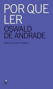 Livro por que Ler Oswald de Andrade Autor Fonseca, Maria Augusta (2008) [usado]