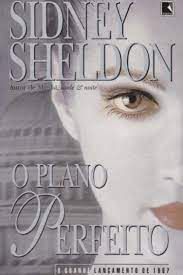 Livro o Plano Perfeito Autor Sheldon, Sidney (1999) [usado]